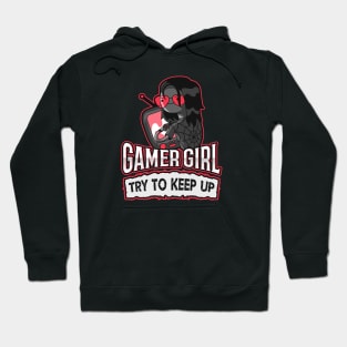 Gamer Girl - Try To Keep Up Hoodie